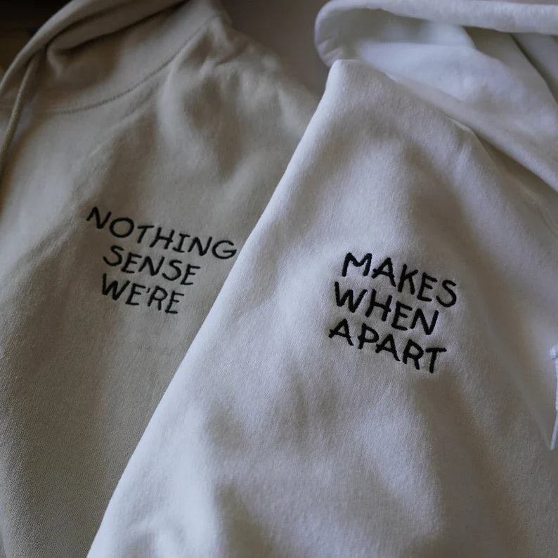 NOTHING MAKES SENSE WHEN WE’RE APART - Felpe/T-shirt